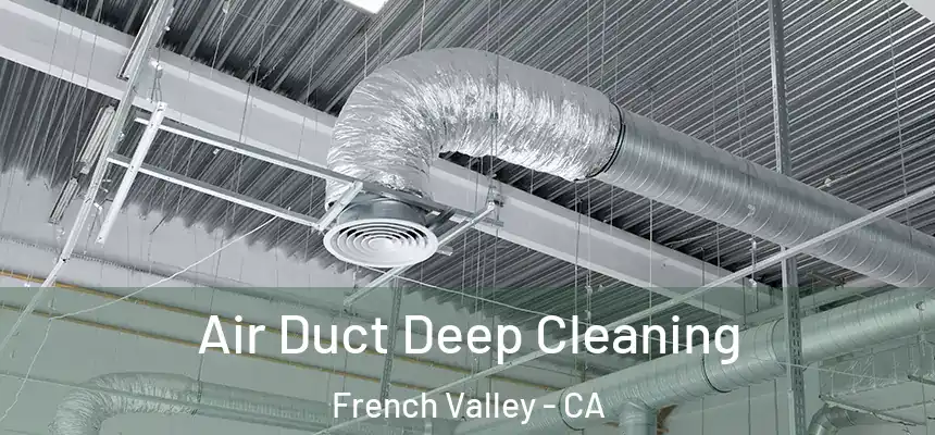  Air Duct Deep Cleaning French Valley - CA