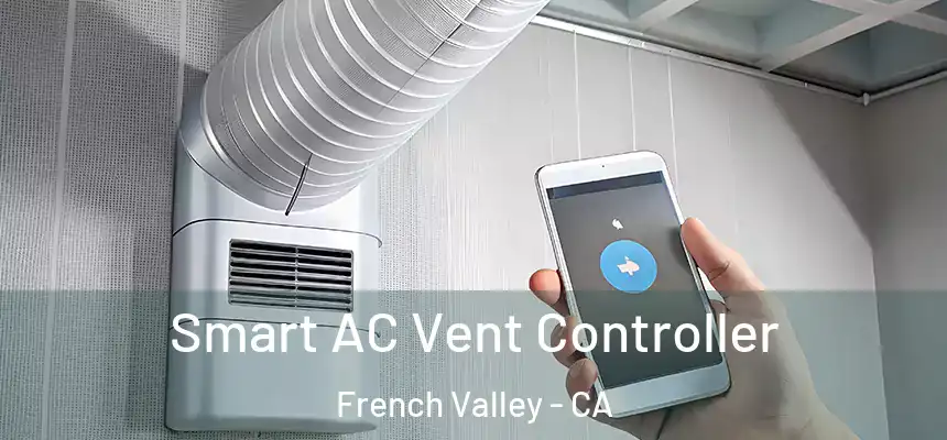  Smart AC Vent Controller French Valley - CA